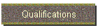 Qualifications
